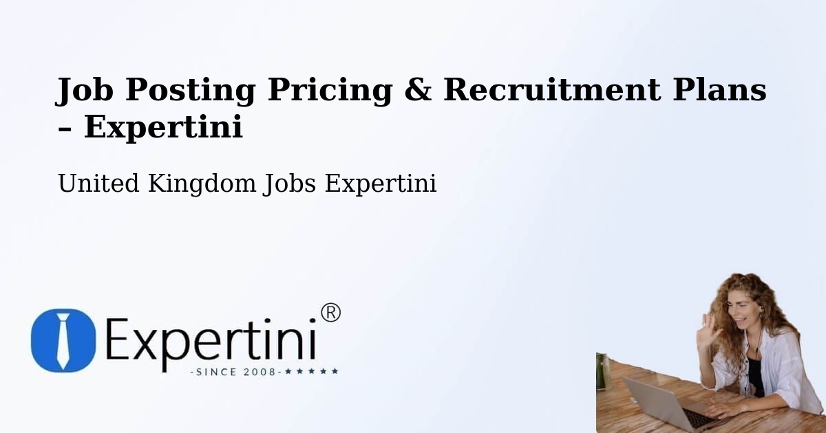 Job Posting Pricing & Recruitment Plans – Abingdon - Abingdon, United Kingdom Jobs Expertini